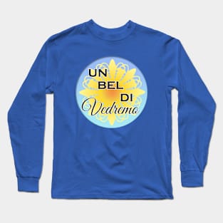 Un bel dì, vedremo Long Sleeve T-Shirt